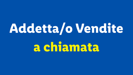 Addetta/o Vendite a chiamata